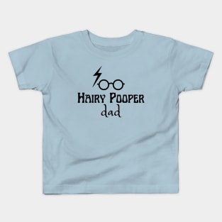 Hairy Pooper Dog Dad Gift Kids T-Shirt